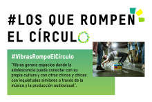 #LosQueRompenElCírculo: Vibras y la cultura urbana para la transformación social